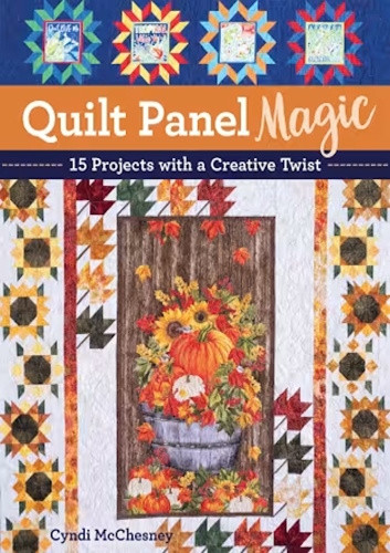 Quilt Panel Magic - 11635 - Cyndi McChesney