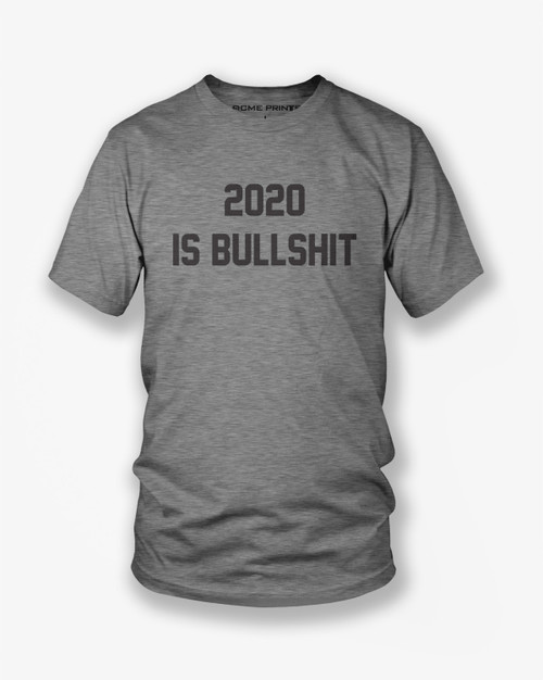 Bullshit 2020  Tee