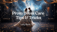 The Ultimate Guide to Prom Dress Care and Maintenance
