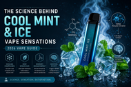 The Science Behind Cool Mint & Ice Vape Sensations 2026 Vape Guide