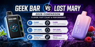 Geek Bar vs Lost Mary (2026 Comparison: Flavor, Puff Count & Performance)