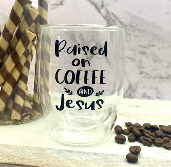  Double Wall Coffee Mug - Raised On Coffee and Jesus 