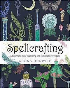Spellcrafting, Beginner's Guide by Gerina Dunwich H558-BSPEBEG