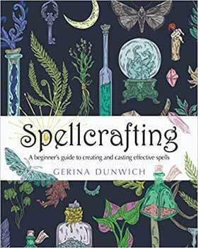 Spellcrafting, Beginner's Guide by Gerina Dunwich H558-BSPEBEG