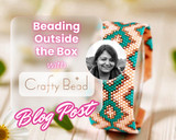 Out of the Box and in Love with Beads: Exploring Brick Stitch, Peyote, and the Creative Process with Didi Kowalski of Crafty Bead