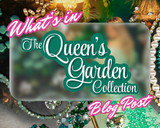 What's in the Queen's Garden Collection?