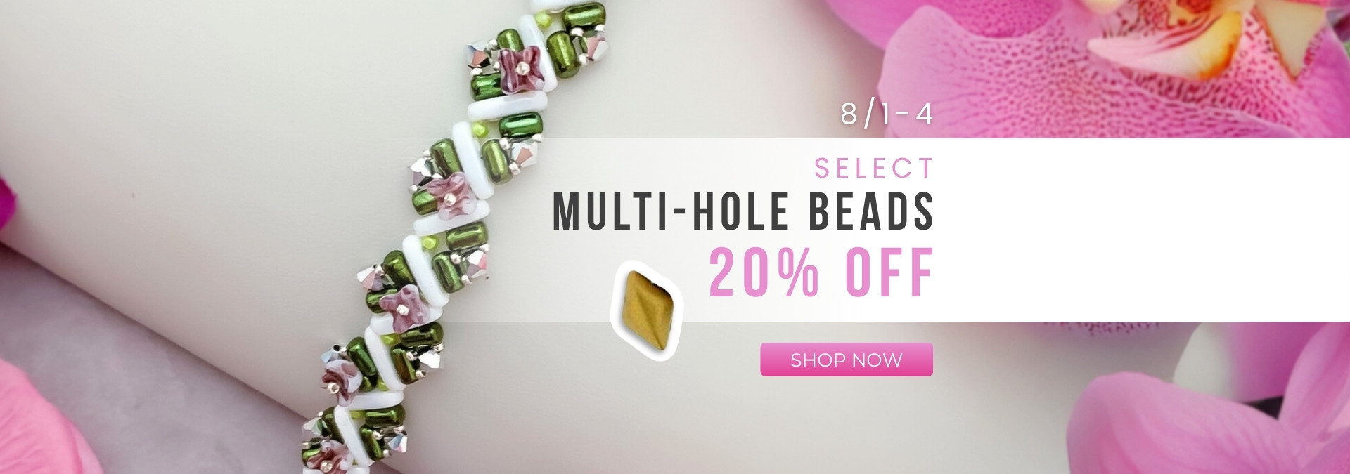 Select Multi-Hole Beads now 20% off. Limited time offer.