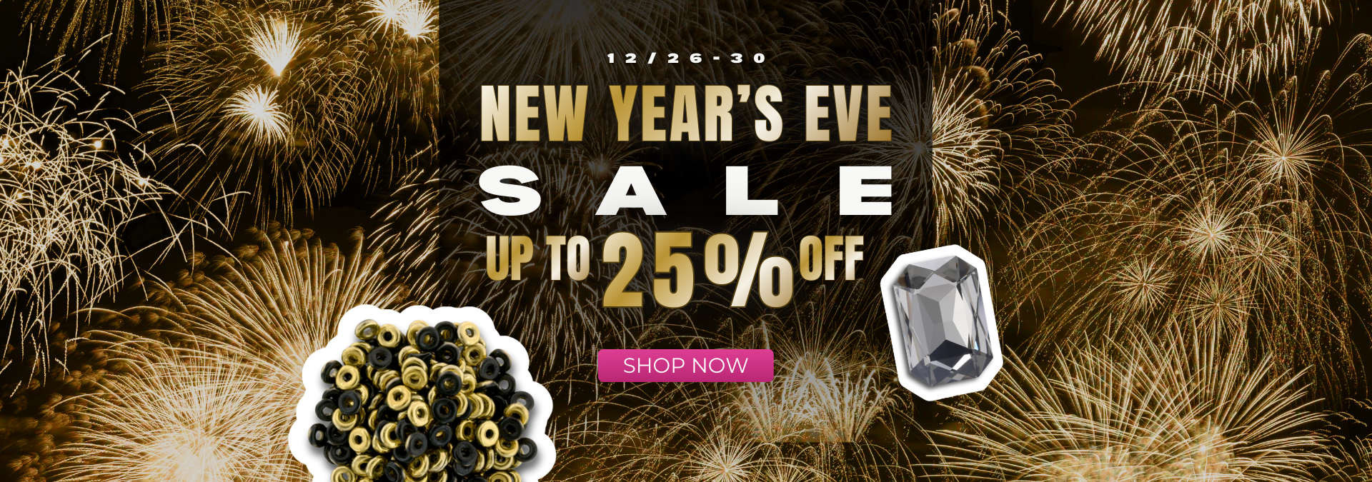 New Year's Eve Sale up to 25% off.