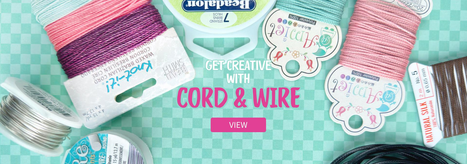 Get Creative with Cord & Beading Wire.