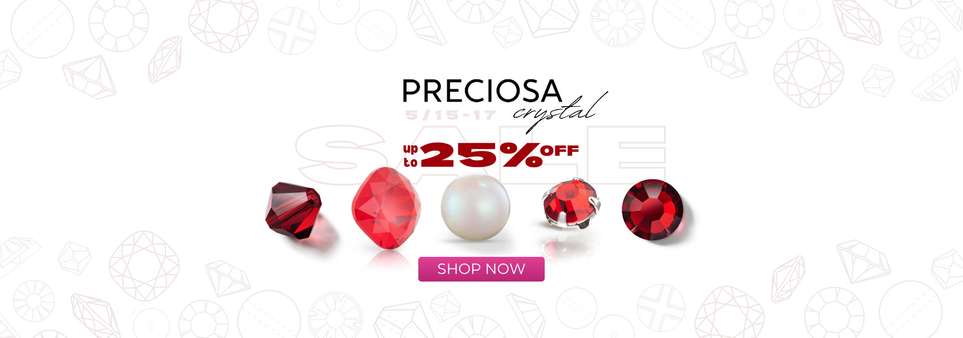 Preciosa Crystal up to 25% off.
