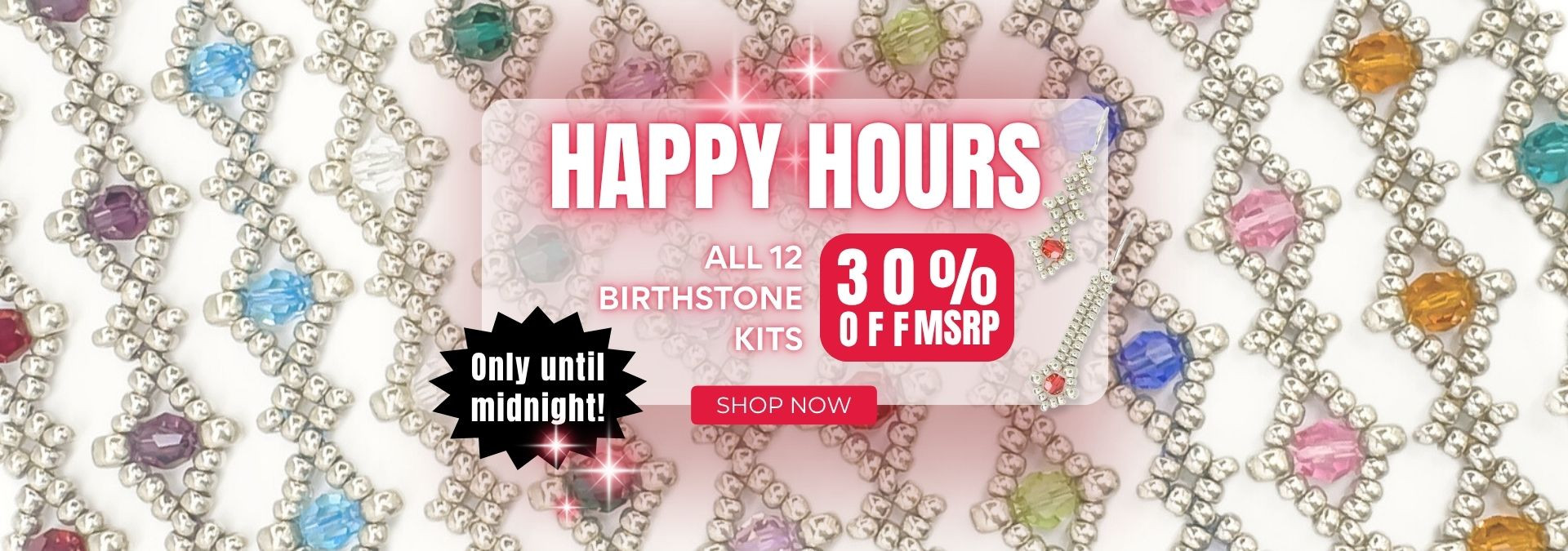 Birthstone Kits 30% off MSRP - HAPPY HOURS deal