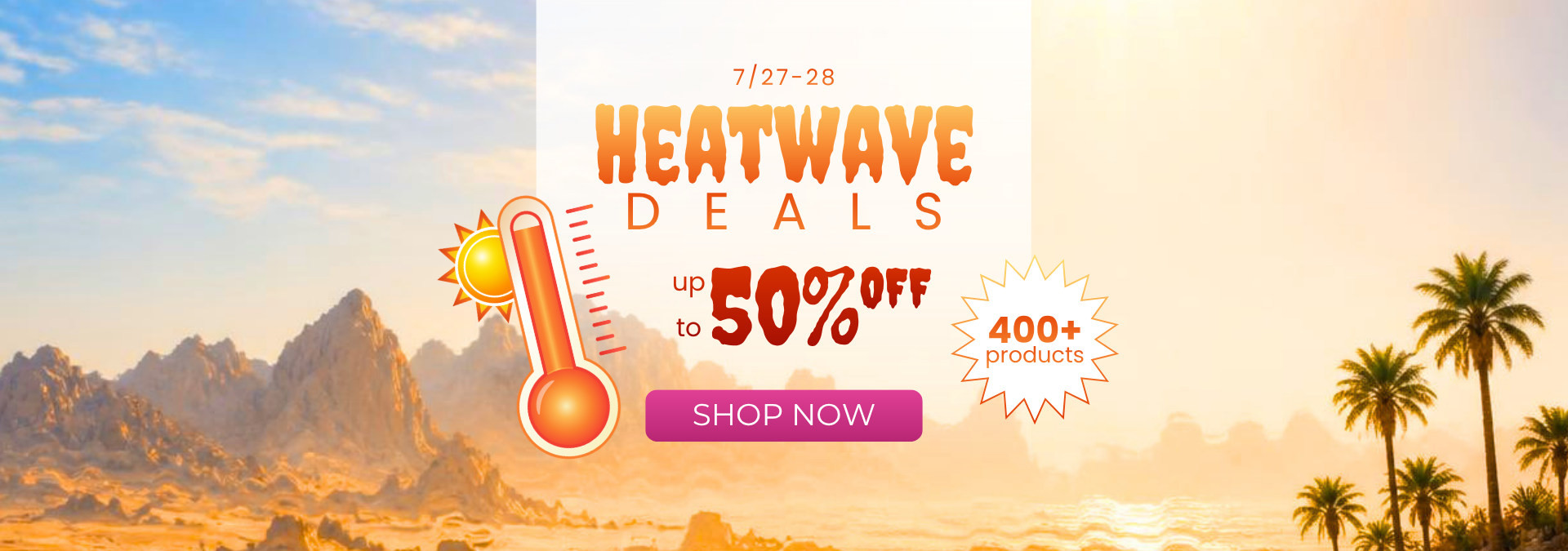 Heatwave Deals up to 50% off.