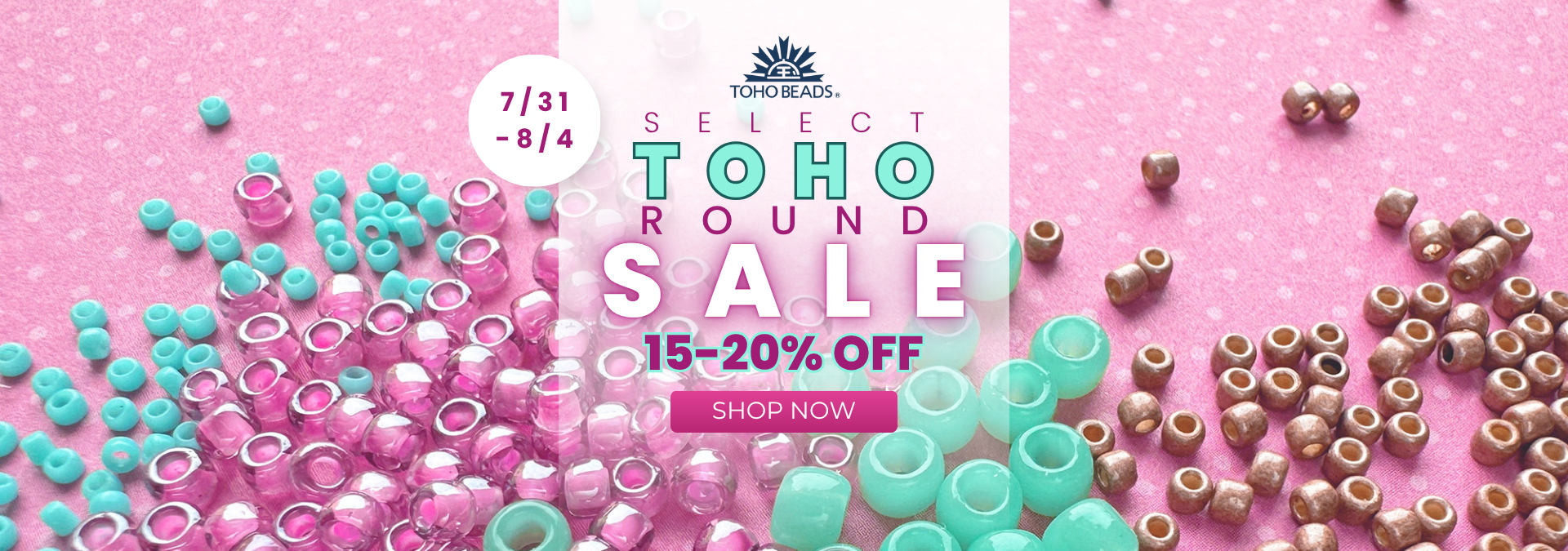 Select Toho Round Sale 15-20% off. Shop now.