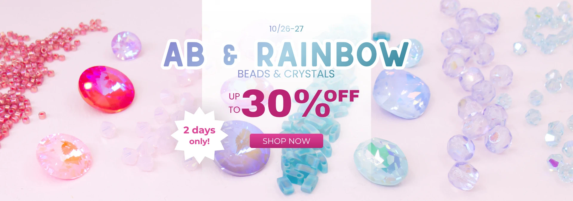 AB & Rainbow Finish Beads & Supplies up to 30% off!