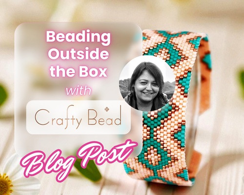 Out of the Box and in Love with Beads: Exploring Brick Stitch, Peyote, and the Creative Process with Didi Kowalski of Crafty Bead