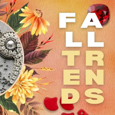 Fall 2023 Trends & How to Apply them to Beading