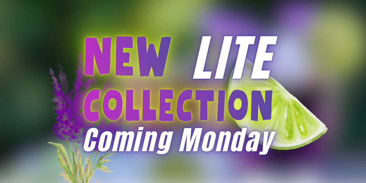 New LITE Collection coming 3/16