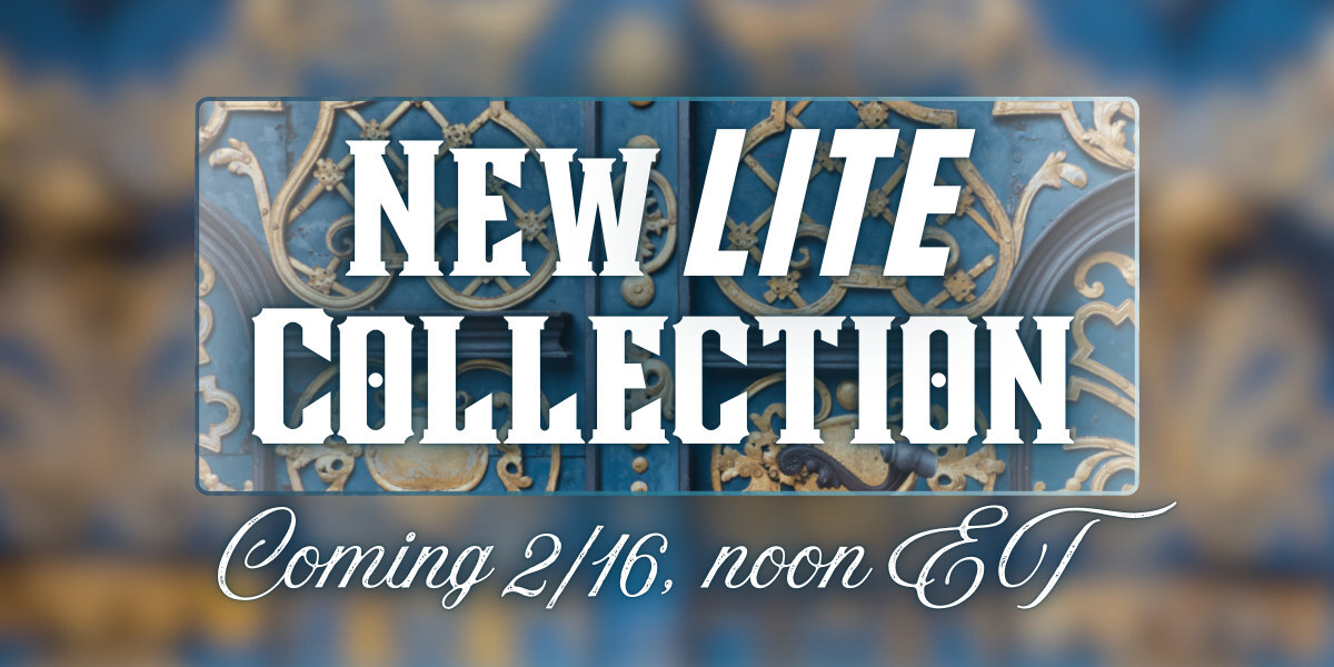 New LITE Collection Coming Monday!