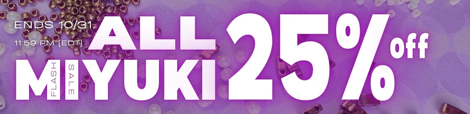 Shop Miyuki beads 25% off, only through Halloween!