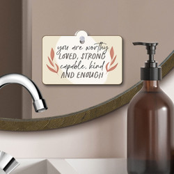 Suction Sign - You Are Worthy
