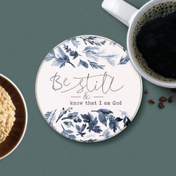 Round Coaster - Be Still & Know That I Am God