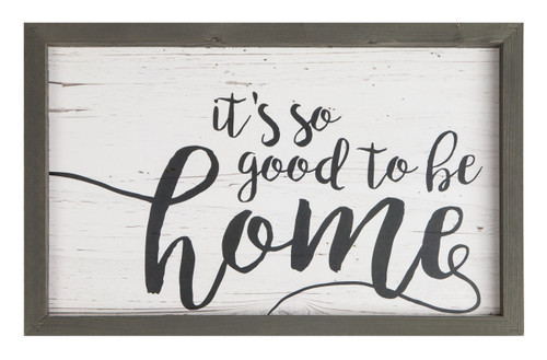 Farmhouse Frame Wall Plaque - Its So Good to Be Home
