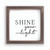 Framed & Simple Framed Art - Shine Your Light