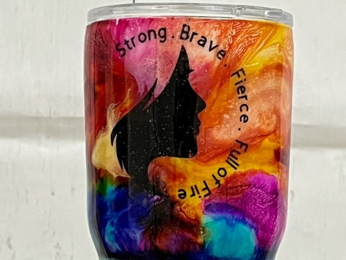 Strong, Brave, Fierce, Full of Fire 30 oz cup