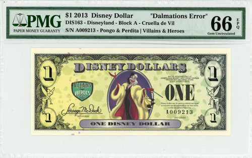 2013 $1 Disney Dollar Cruella de Vil DIS163 PMG 66 EPQ "Dalmations Error"TOP POP
