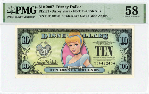 2007 $10 Disney Dollar Cinderella 20th Anniv. PMG 58 (DIS133)