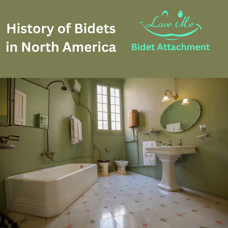 History of Bidets in North America | Lave Me