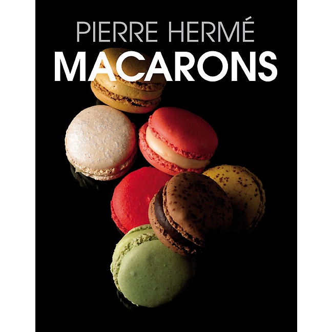 Macarons by Pierre Hermé | Cookbooks | Le Gourmet Central