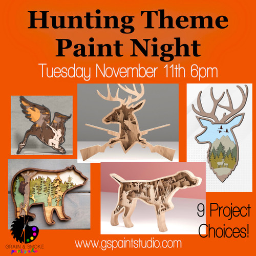 Hunting Paint Night-Tuesday November 11th 6pm
