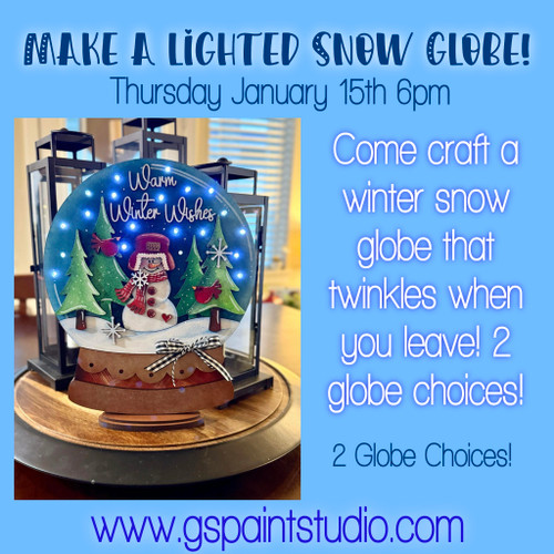 Lighted Snow Globe-Thursday January 15th 6pm
