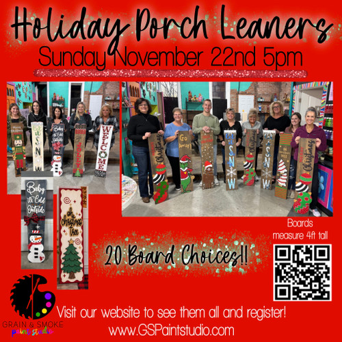 Holiday Porch Leaners-Sunday November 22nd 5pm