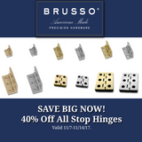 Brusso Hardware Sale- 40% Off All Stop Hinges