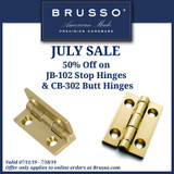 Brusso Hardware Sale- 50% Off on JB-102 Stop Hinges & CB-302 Butt Hinges