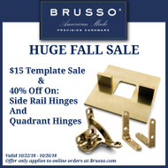 Brusso Hardware Sale- $15 Templates & 40% Off All Side Rail and Quadrant Hinges