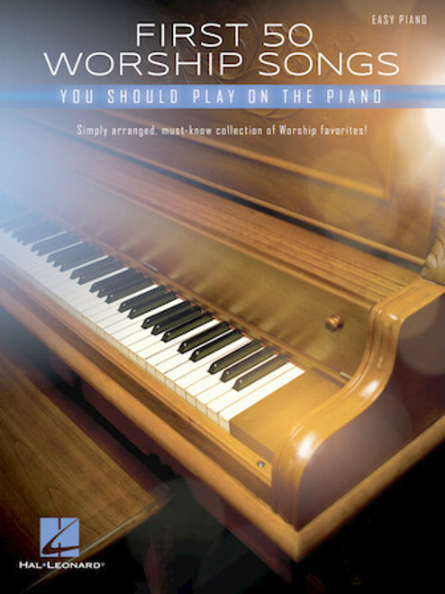 FIRST 50 WORSHIP SONGS YOU SHOULD PLAY ON PIANO