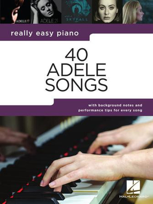 40 ADELE SONGS – REALLY EASY PIANO