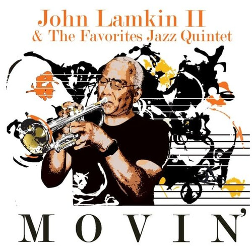 Movin' CD- by John Lamkin II & the Favorites Jazz Quintet