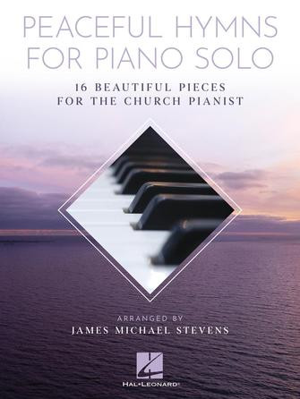 Peaceful Hymns for Piano Solo
16 Beautiful Pieces for the Church Pianist
