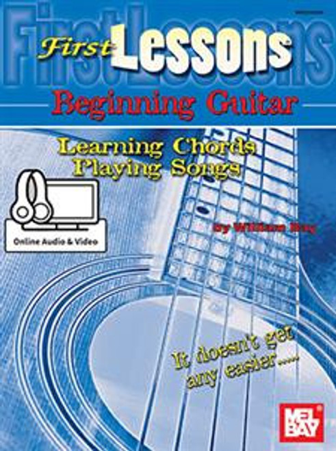 First Lessons Beginning Guitar: Learning Chords/Playing Songs (Book + Online Audio/Video)