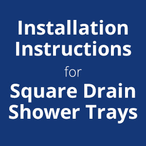 How to Install a Thermopanel Square Drain Shower Tray