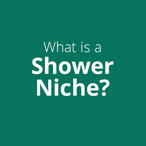 What is a Shower Niche?