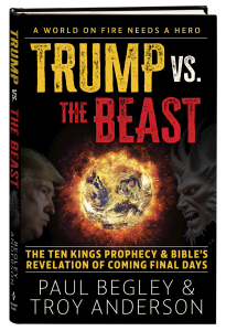 Trump vs The Beast:  The Ten Kings Prophecy and the Bible's Revelation of Coming Final Days