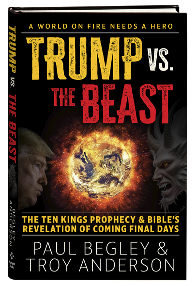 Trump vs The Beast:  The Ten Kings Prophecy and the Bible's Revelation of Coming Final Days
