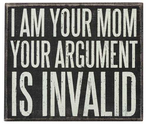 I Am Your Mom Box Sign - Primitives by Kathy