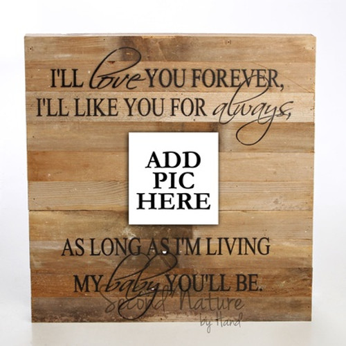 I'll Love You Forever 20" x 20" Wall Art - Original Wood - Second Nature By Hand