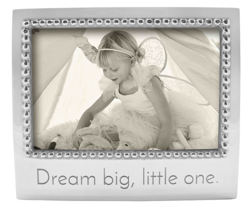 Dream Big Little One 4 x 6 Statement Frame by Mariposa